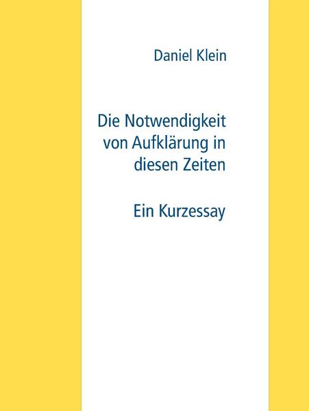 Produktbild: Die Notwendigkeit von Aufkl&auml;rung in diesen Zeiten