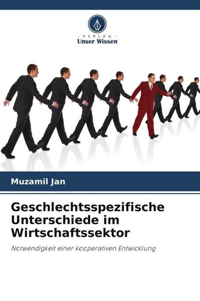 Geschlechtsspezifische Unterschiede im Wirtschaftssektor, Taschenbuch von Muzamil Jan, Verlag Unser Wissen, 9786203368413