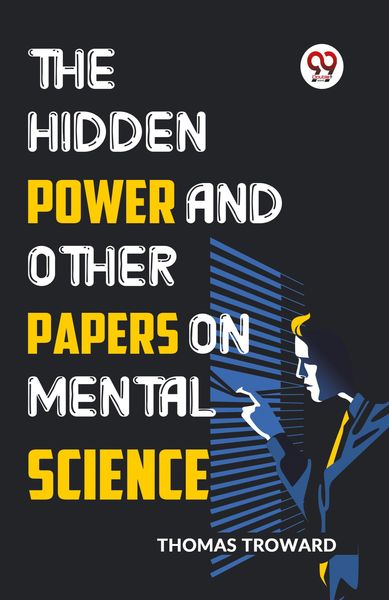 Produktbild: The Hidden Power And Other Papers On Mental Science