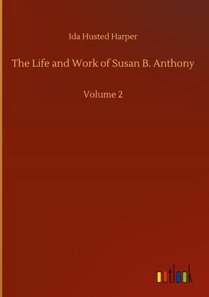 Produktbild: The Life and Work of Susan B. Anthony