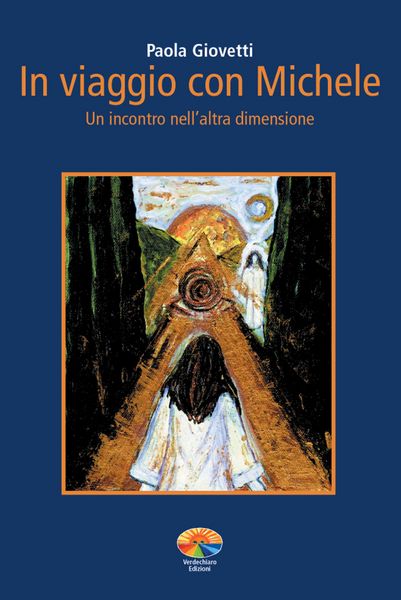 Produktbild: In viaggio con Michele. Un incontro nell'altra dimensione