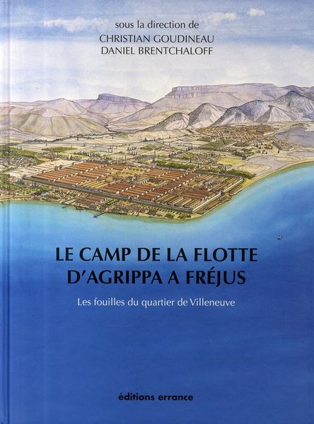 Produktbild: Le Camp de la Flotte D Agrippa a Frejus; les Fouilles du Quartier de