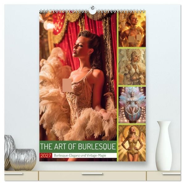 Produktbild: The Art of Burlesque (hochwertiger Premium Wandkalender 2027 DIN A2 hoch), Kunstdruck in Hochglanz