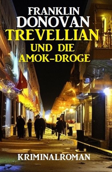 Produktbild: Trevellian und die Amok-Droge: Kriminalroman