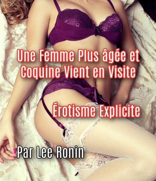 Produktbild: Une Femme Plus &acirc;g&eacute;e et Coquine Vient en Visite