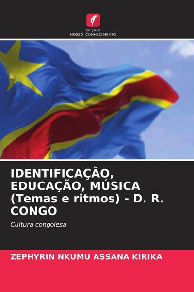 Produktbild: IDENTIFICA&Ccedil;&Atilde;O, EDUCA&Ccedil;&Atilde;O, M&Uacute;SICA (Temas e ritmos) - D. R. CONGO