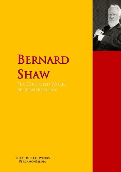 Produktbild: The Collected Works of Bernard Shaw