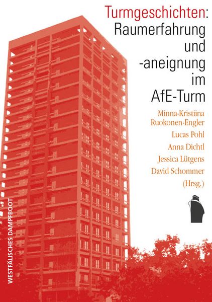 Produktbild: Turmgeschichten: Raumerfahrung und -aneignung im AfE-Turm