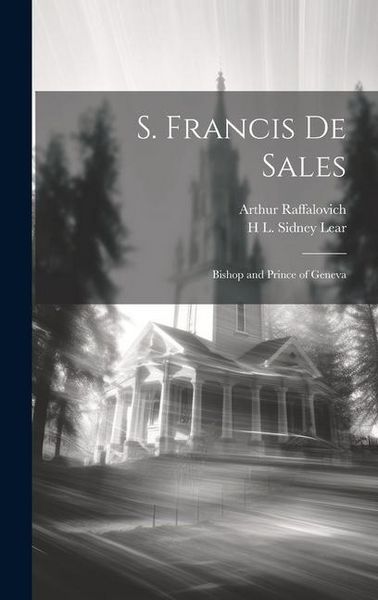 Produktbild: S. Francis De Sales: Bishop and Prince of Geneva