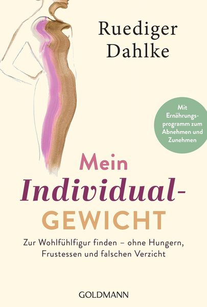 Mein Individualgewicht, Taschenbuch von Ruediger Dahlke, Goldmann, 9783442223671