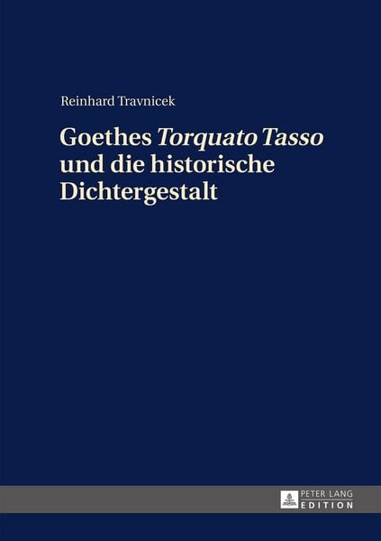 Produktbild: Goethes &laquo;Torquato Tasso&raquo; und die historische Dichtergestalt