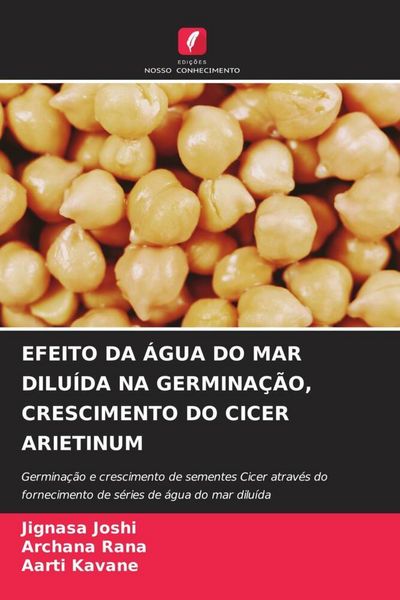 Produktbild: Efeito Da &Aacute;gua Do Mar Dilu&iacute;da Na Germina&ccedil;&atilde;o, Crescimento Do Cicer Arietinum
