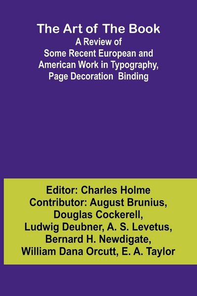 Produktbild: The Art of the Book A Review of Some Recent European and American Work in Typography, Page Decoration & Binding