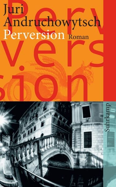Perversion, Taschenbuch von Juri Andruchowytsch, Suhrkamp, 978-3-518-46409-0