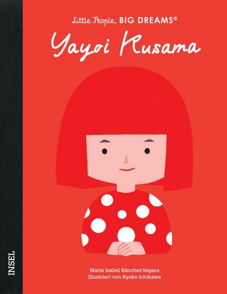 Produktbild: Yayoi Kusama &ndash; Little People, BIG DREAMS (Deutsche Ausgabe)