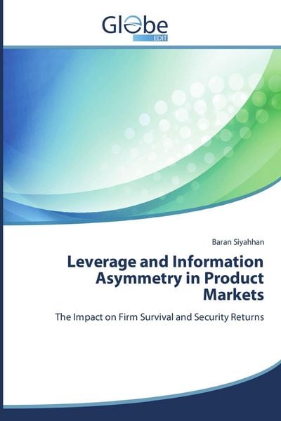 Produktbild: Leverage and Information Asymmetry in Product Markets