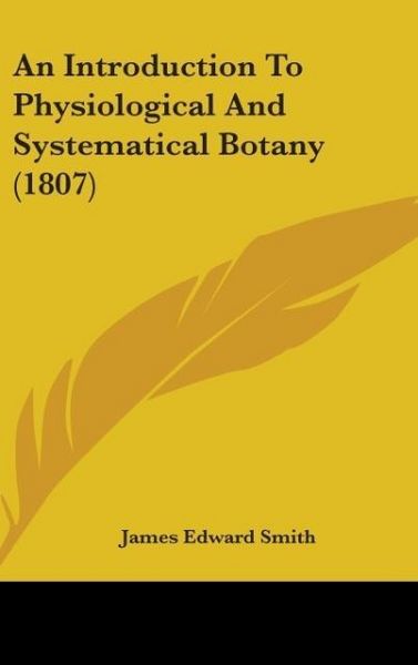 Produktbild: An Introduction To Physiological And Systematical Botany (1807)