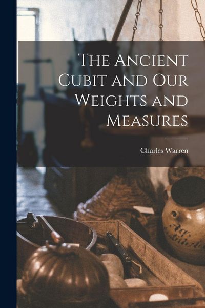 Produktbild: The Ancient Cubit and our Weights and Measures