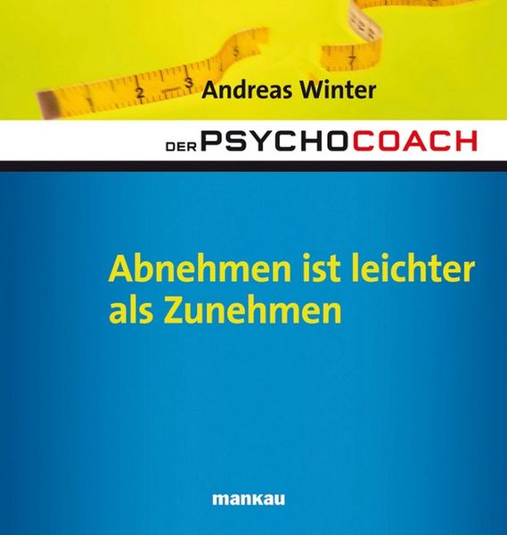 Produktbild: Der Psychocoach 3: Abnehmen ist leichter als Zunehmen
