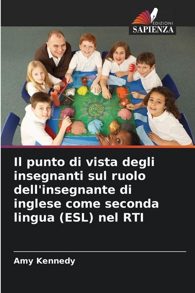 Produktbild: Il punto di vista degli insegnanti sul ruolo dell'insegnante di inglese come seconda lingua (ESL) nel RTI