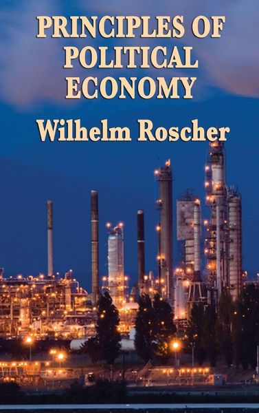 Produktbild: Principles of Political Economy - A Classic Work of Economic Theory and Social Philosophy