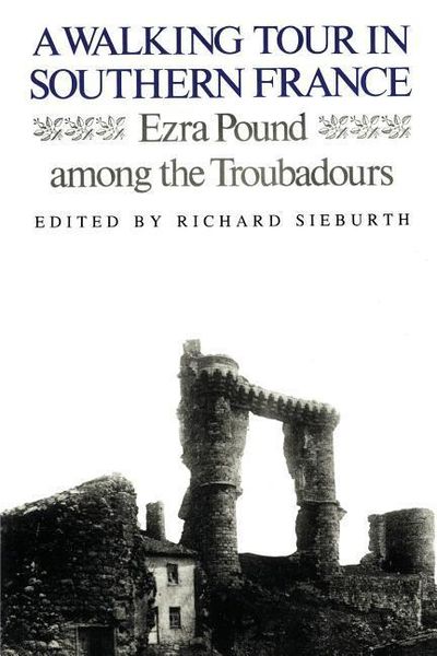 Produktbild: A Walking Tour In Southern France: Ezra Pound Among the Troubadours