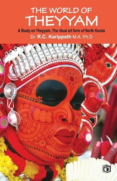Produktbild: The world of Theyyam (A study on Theyyam, the ritual art form of North Kerala)