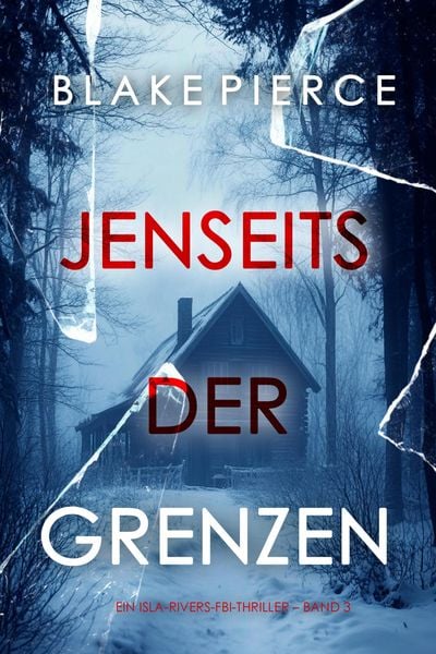 Produktbild: Jenseits der Grenzen (Ein Isla-Rivers-FBI-Thriller - Band 3)