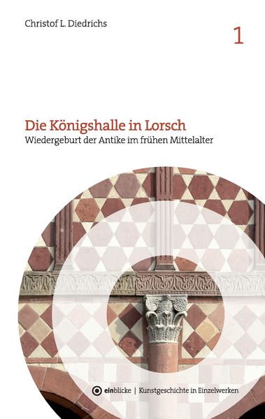 Produktbild: Die K&ouml;nigshalle in Lorsch
