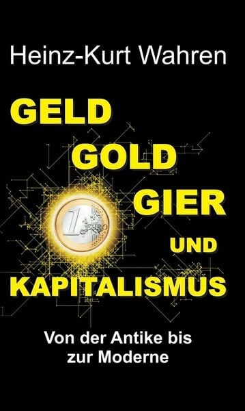 Produktbild: Geld, Gold, Gier und Kapitalismus