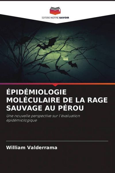 Produktbild: &Eacute;pid&eacute;miologie Mol&eacute;culaire De La Rage Sauvage Au P&eacute;rou