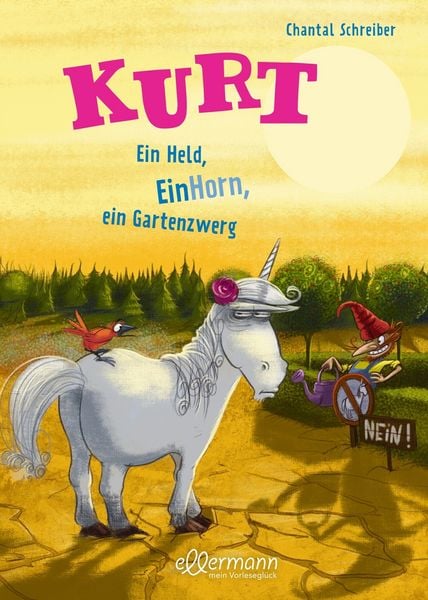 Kurt, Einhorn wider Willen 5. Ein Held, EinHorn, ein Gartenzwerg, Gebundene Ausgabe von Chantal Schreiber, Ellermann, 9783751400909