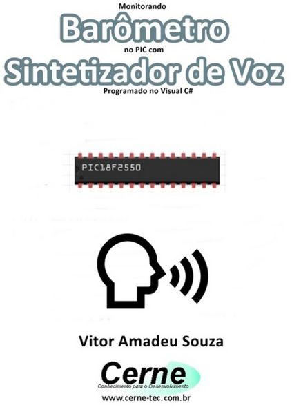 Produktbild: Monitorando Bar&ocirc;metro No Pic Com Sintetizador De Voz Programado No Visual C#