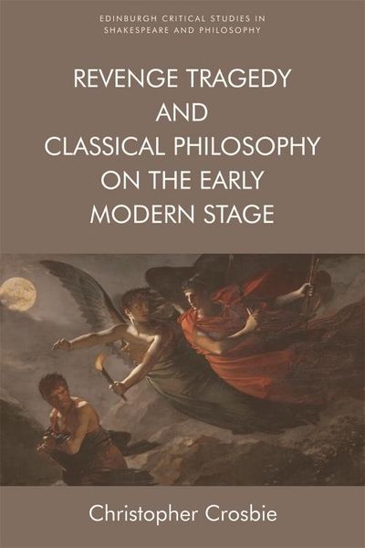 Produktbild: Revenge Tragedy and Classical Philosophy on the Early Modern Stage