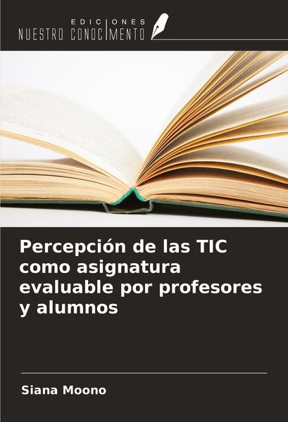 Produktbild: Percepci&oacute;n de las TIC como asignatura evaluable por profesores y alumnos