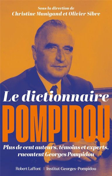 Produktbild: Le dictionnaire Pompidou : plus de cent auteurs, t&eacute;moins et experts,