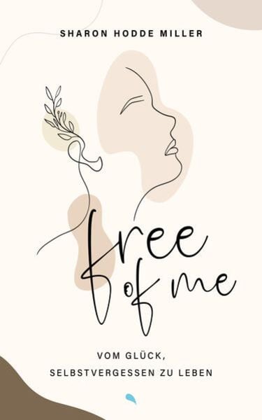 Free of Me, Paperback von Sharon Hodde Miller, Fontis, 978-3-03848-276-5