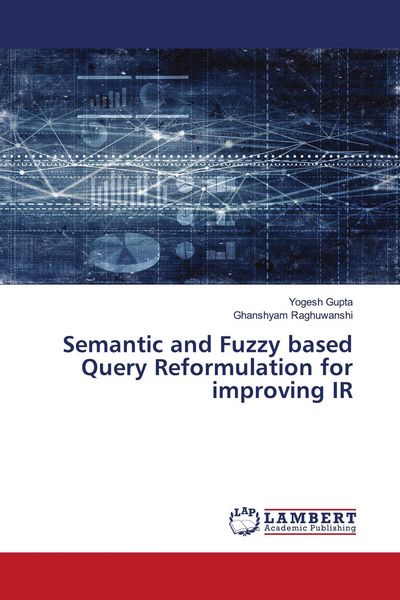 Produktbild: Semantic and Fuzzy based Query Reformulation for improving IR