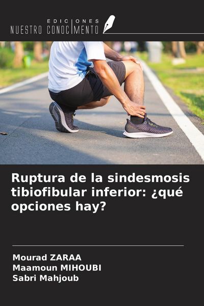 Produktbild: Ruptura de la sindesmosis tibiofibular inferior: &iquest;qu&eacute; opciones hay?