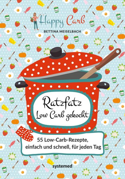 Produktbild: Happy Carb: Ratzfatz Low Carb gekocht