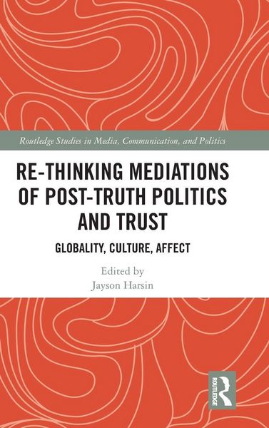 Produktbild: Re-thinking Mediations of Post-truth Politics and Trust