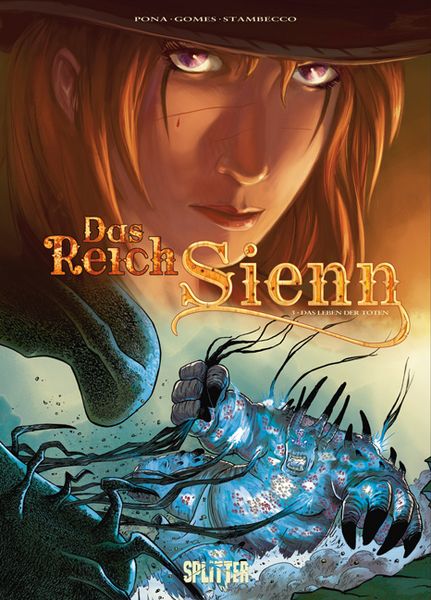 Das Reich Sienn, Gebundene Ausgabe von Nicolas Pona , François Gomès , Jean-Luc Istin, Splitter-Verlag, 9783868690965