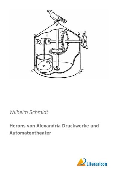 Produktbild: Herons von Alexandria Druckwerke und Automatentheater