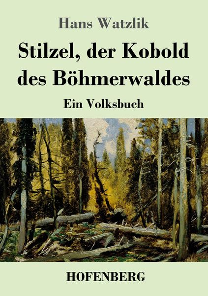 Produktbild: Stilzel, der Kobold des B&ouml;hmerwaldes