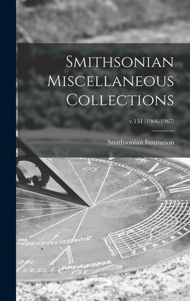 Produktbild: Smithsonian Miscellaneous Collections; v.151 (1966-1967)