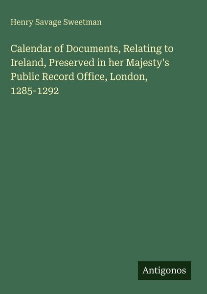 Produktbild: Calendar of Documents, Relating to Ireland, Preserved in her Majesty's Public Record Office, London, 1285-1292