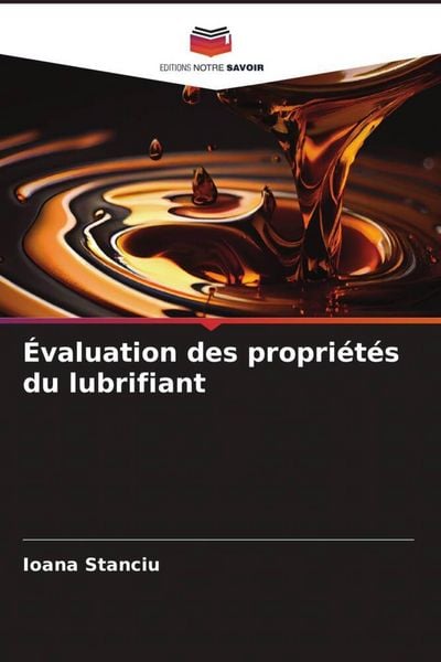 Produktbild: &Eacute;valuation des propri&eacute;t&eacute;s du lubrifiant