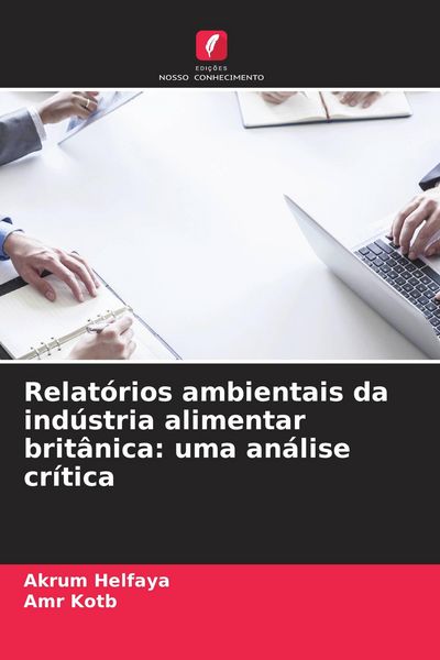 Produktbild: Relat&oacute;rios ambientais da ind&uacute;stria alimentar brit&acirc;nica: uma an&aacute;lise cr&iacute;tica