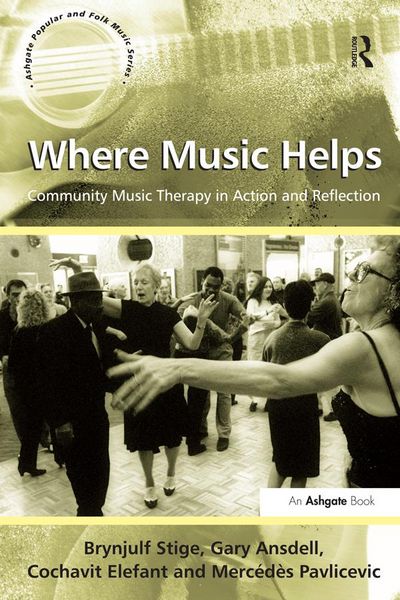 Produktbild: Where Music Helps: Community Music Therapy in Action and Reflection