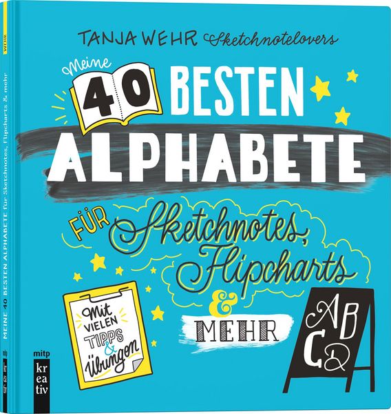 Produktbild: Meine 40 besten Alphabete f&uuml;r Sketchnotes, Flipcharts & mehr